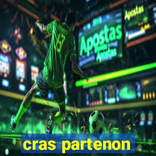 cras partenon